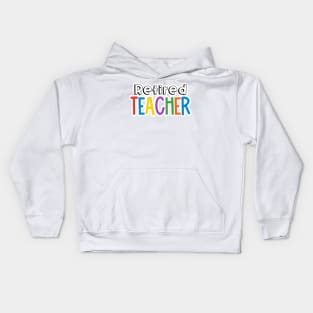 Rainbow Retired Teacher Kids Hoodie